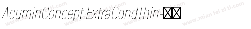 AcuminConcept ExtraCondThin字体转换